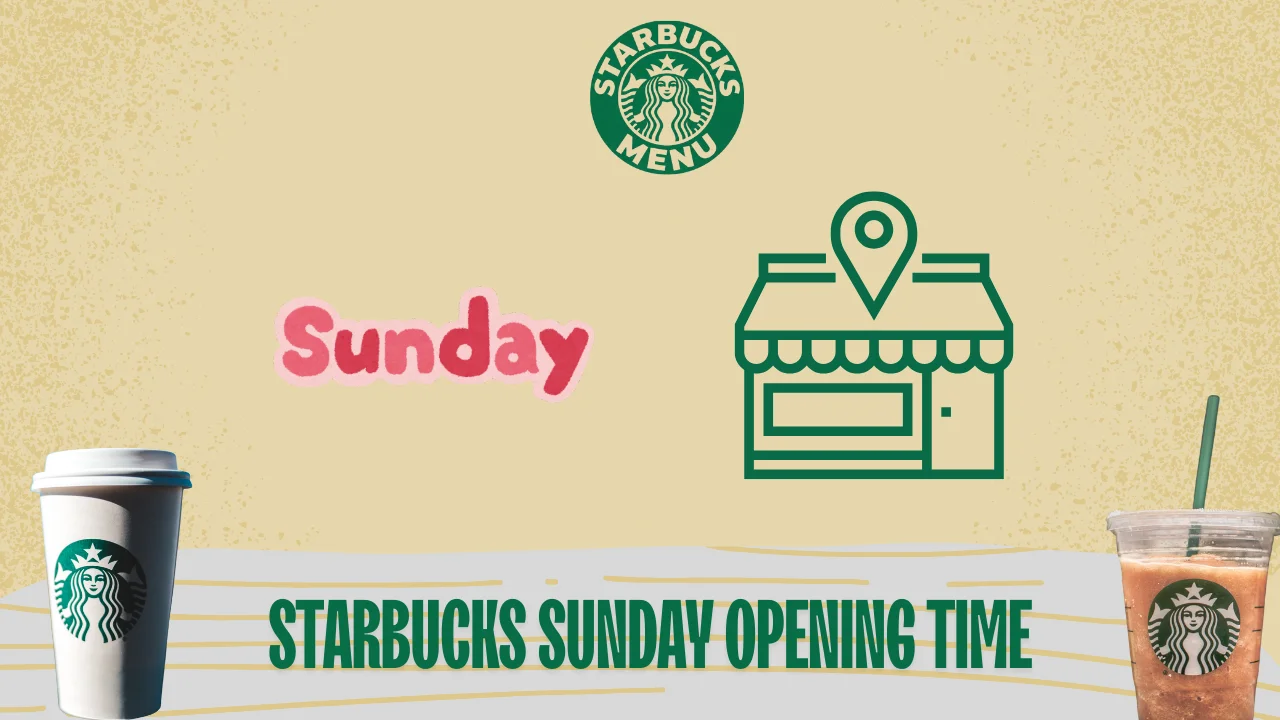 What Time Does Starbucks Open on Sunday?